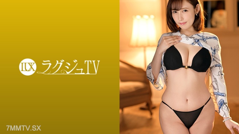 259LUXU-1120 Lagju TV 1127 “I want to feel the skin of a man other than my husband…” A housewife starved for male warmth due to her daily sexless life makes up her mind and appears in an AV! She floats an ecstatic expression amidst waves of shame and pl