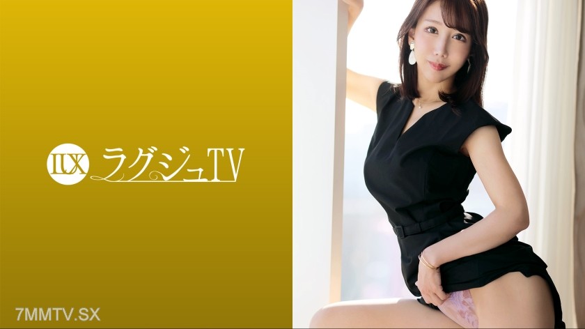 259LUXU-1687 Lagju TV 1672 “I want to try intense sex that I can’t usually experience…” A composed beauty receives a huge cock in various positions, and she herself vigorously thrusts her hips, lost in pleasure and cumming wildly!!
